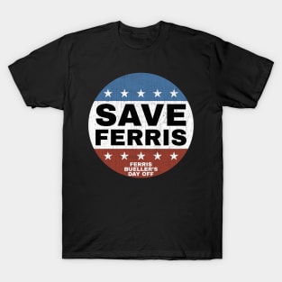 Save Ferris - Ferris Bueller's Day Off - Presidential Vote Logo T-Shirt